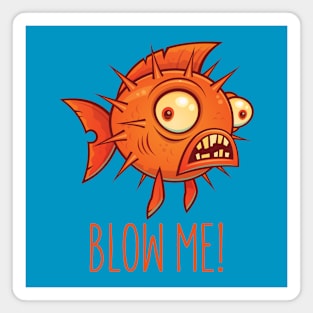 Blow Me Porcupine Blowfish Magnet